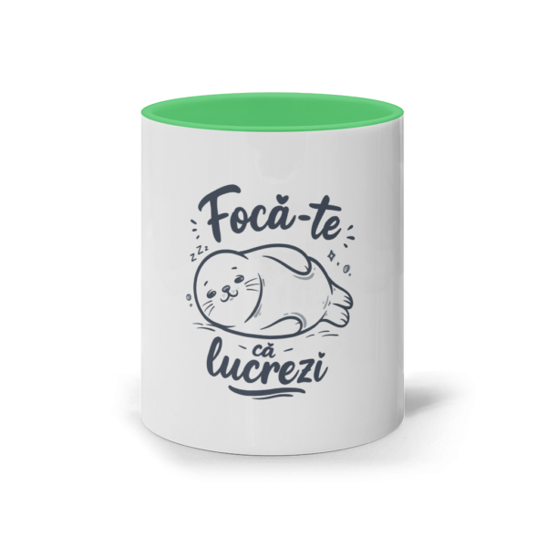 Cană Ceramică Focă-te că lucrezi